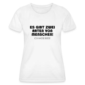 Es gibt zwei Arten von Menschen! Ich hasse beide! - Frauen Funktions-T-Shirt - Weiß - Vorne - AI Model Female 172 dark (172cm)