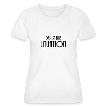 Das ist eine Lituation Lit Toll Schön Super Gut - Frauen Funktions-T-Shirt - Weiß - Vorne - AI Model Female 172 dark (172cm)