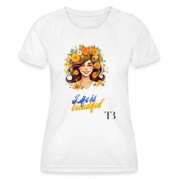 Life is beautiful - Frauen Funktions-T-Shirt - Weiß - Vorne - AI Model Female 172 dark (172cm)