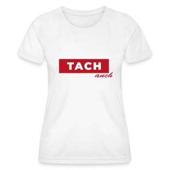 Tach auch - Willkommen im Ruhrgebiet - Frauen Funktions-T-Shirt - Weiß - Vorne - AI Model Female 172 dark (172cm)