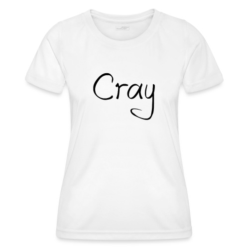 Cray Black Schrifft - Frauen Funktions-T-Shirt