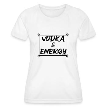 VODKA and ENERGY (poster) - Women's Functional T-Shirt - white - Front - AI Model Female 172 dark (172cm)