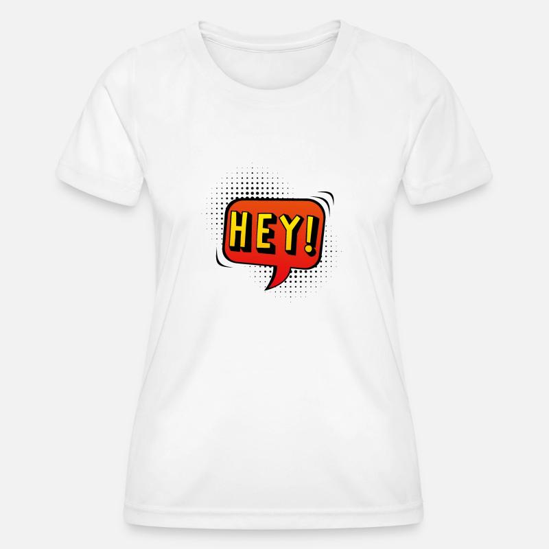 Hey Speech bubble in pop-art style - Women's Functional T-Shirt - white
