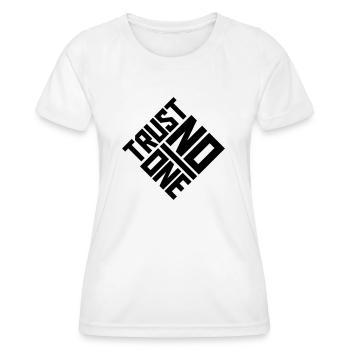 trust no one quote - Women's Functional T-Shirt - white - Front - AI Model Female 172 dark (172cm)