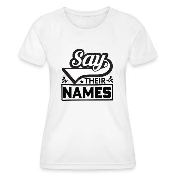 Say their Names - Frauen Funktions-T-Shirt - Weiß - Vorne - AI Model Female 172 dark (172cm)