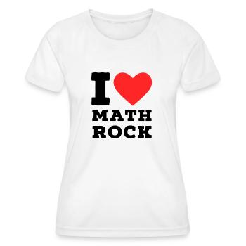 I love math rock - Women's Functional T-Shirt - white - Front - AI Model Female 172 dark (172cm)