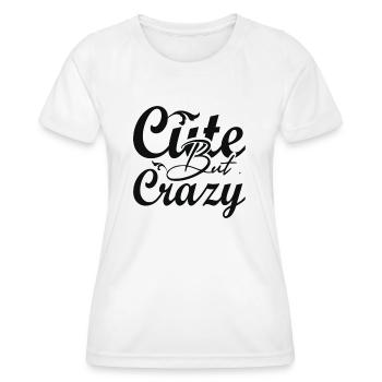 Cute but Crazy - Women's Functional T-Shirt - white - Front - AI Model Female 172 dark (172cm)