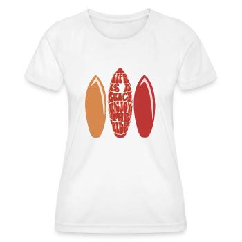 Das Leben ist ein Strand, genießen Sie die Fahrt 3 Planches - Frauen Funktions-T-Shirt - Weiß - Vorne - AI Model Female 172 dark (172cm)