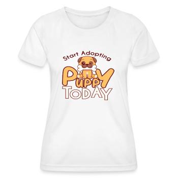 Start Adopting Puppy today - Frauen Funktions-T-Shirt - Weiß - Vorne - AI Model Female 172 dark (172cm)