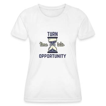 Turn time into opportunity - Women's Functional T-Shirt - white - Front - AI Model Female 172 dark (172cm)