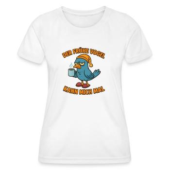 Der frühe Vogel... Kann mich mal. - Frauen Funktions-T-Shirt - Weiß - Vorne - AI Model Female 172 dark (172cm)