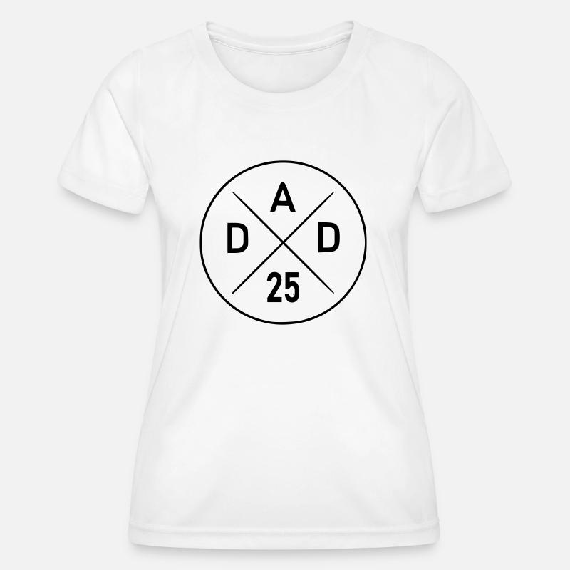 Dad 25 - Women's Functional T-Shirt - white