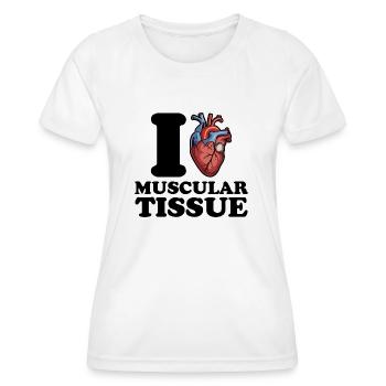 I love muscle tissue - Women's Functional T-Shirt - white - Front - AI Model Female 172 dark (172cm)