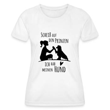 Scheiss auf den Prinzen - ich hab meinen Hund - Frauen Funktions-T-Shirt - Weiß - Vorne - AI Model Female 172 dark (172cm)