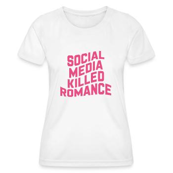 Social Media Killed Romance - Women's Functional T-Shirt - white - Front - AI Model Female 172 dark (172cm)