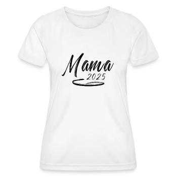 Mama 2025 - Frauen Funktions-T-Shirt - Weiß - Vorne - AI Model Female 172 dark (172cm)