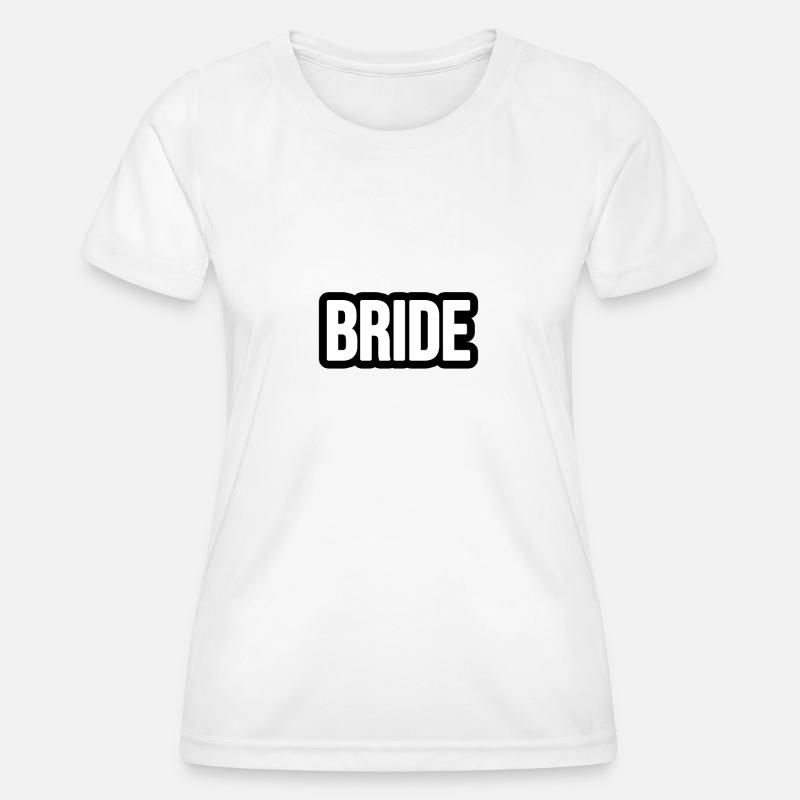 Bride - Braut - Women's Functional T-Shirt - white