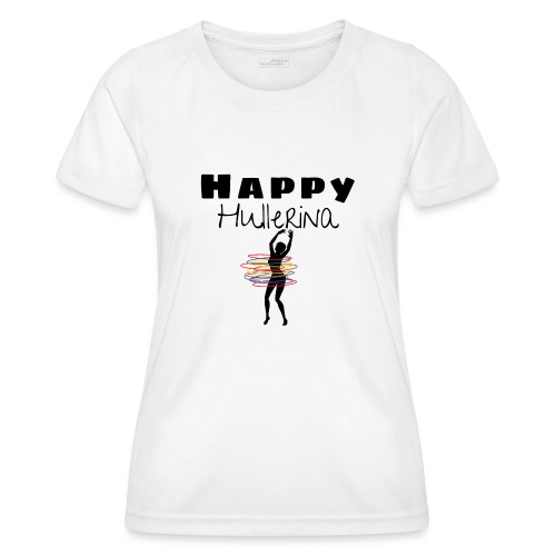 Happy Hullerina - Frauen Funktions-T-Shirt