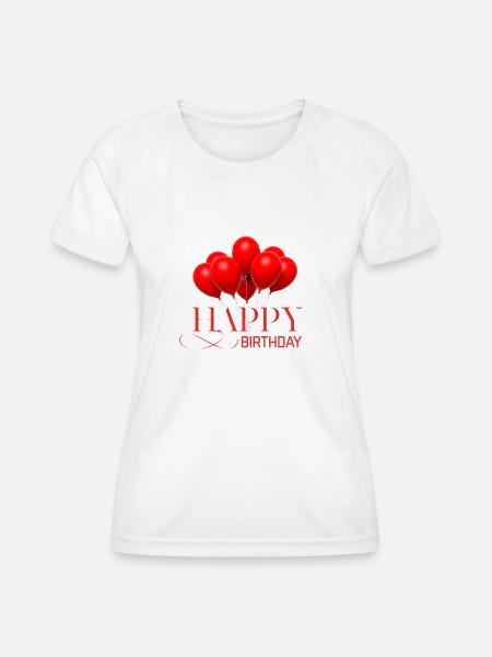 Happy birthday - Frauen Funktions-T-Shirt - Weiß