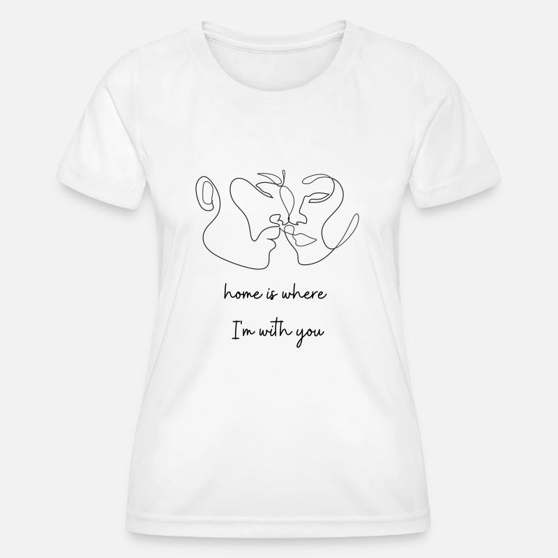 Zuhause ist dort wo ich bei dir bin! - Frauen Funktions-T-Shirt - Weiß