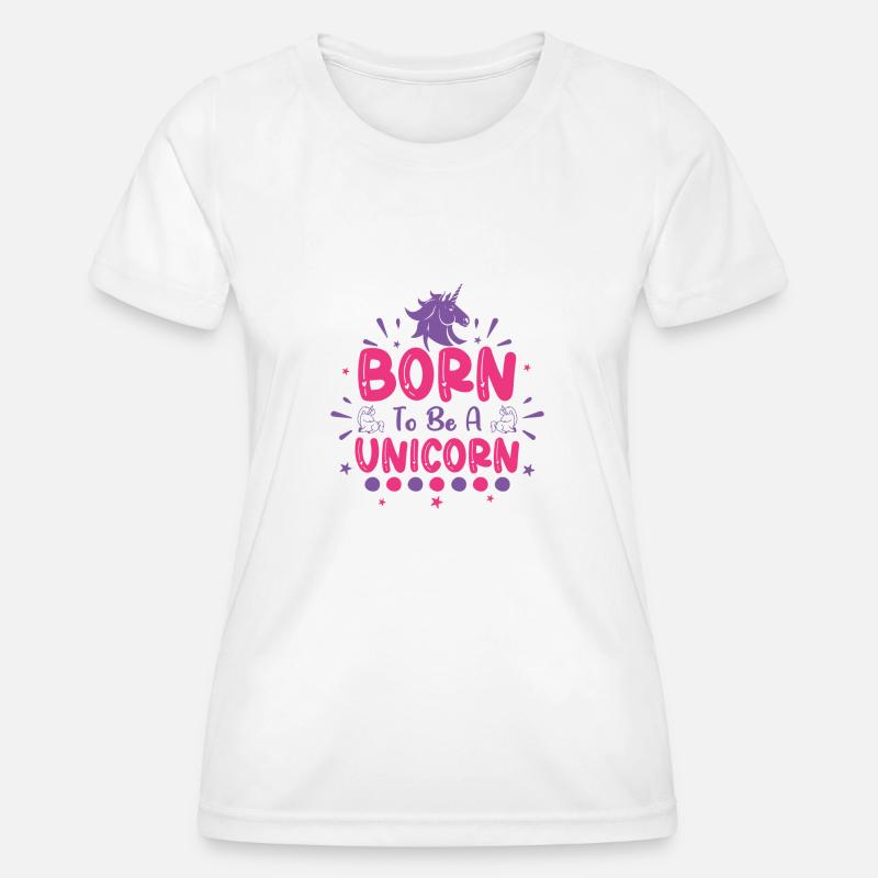 Born To Be A Unicorn 01 - Women's Functional T-Shirt - white