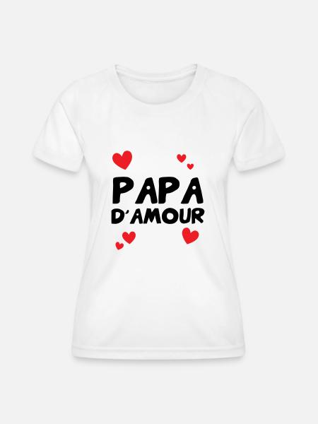 Papa d'amour - Fête des pères - T-shirt sport Femme - blanc