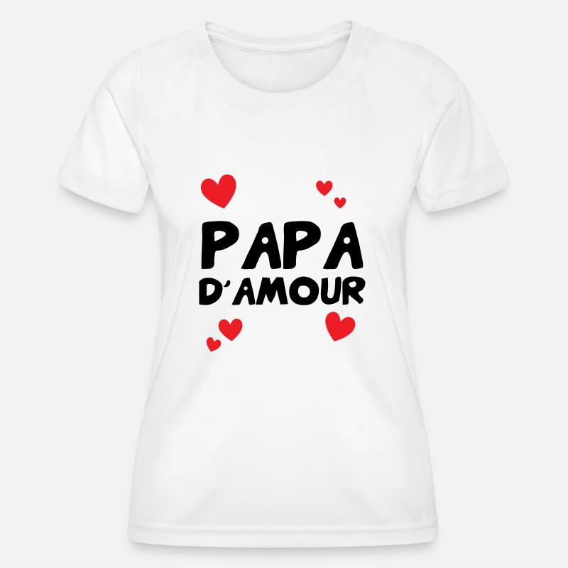 Love Daddy - Father's Day - Women's Functional T-Shirt - white
