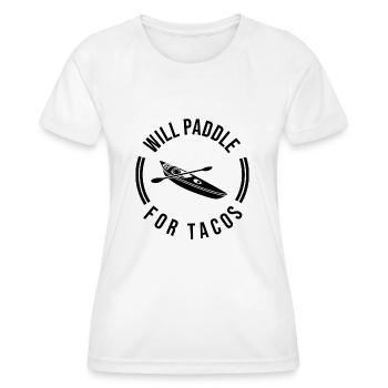 Will Paddle For Tacos Kayak Rowing Paddle Rower Ca - Frauen Funktions-T-Shirt - Weiß - Vorne - AI Model Female 172 dark (172cm)