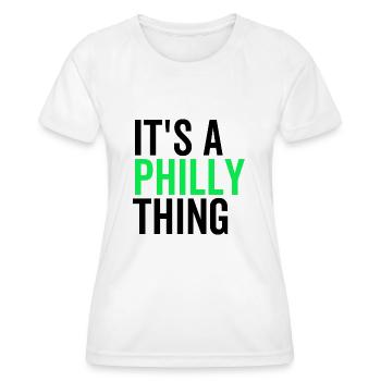 It's a Philly Thing - Women's Functional T-Shirt - white - Front - AI Model Female 172 dark (172cm)