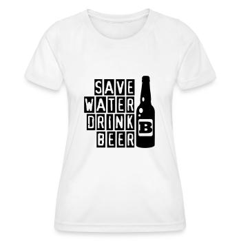 Save Water Drink Beer - Frauen Funktions-T-Shirt - Weiß - Vorne - AI Model Female 172 dark (172cm)
