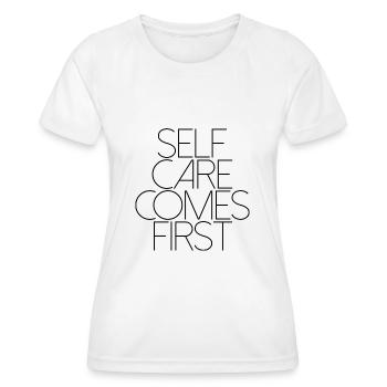 SELF CARE COMES FIRST 1 - Frauen Funktions-T-Shirt - Weiß - Vorne - AI Model Female 172 dark (172cm)