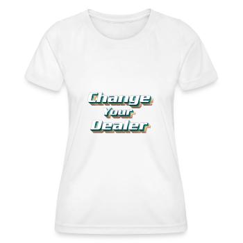 Fun T-shirt / CYD Change your Dealer - Frauen Funktions-T-Shirt - Weiß - Vorne - AI Model Female 172 dark (172cm)
