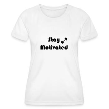 Stay Motivated - T-shirt sport Femme - blanc - Devant - AI Model Female 172 dark (172cm)