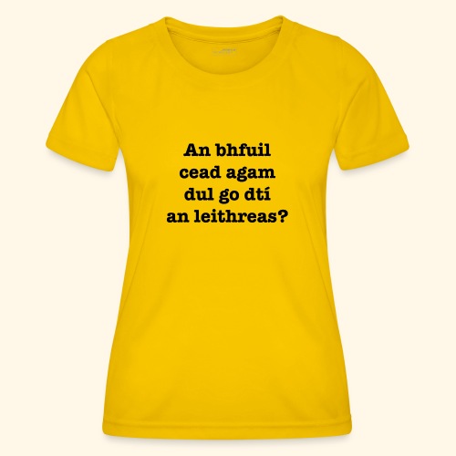 An Bhfuil Cead? - Women's Functional T-Shirt
