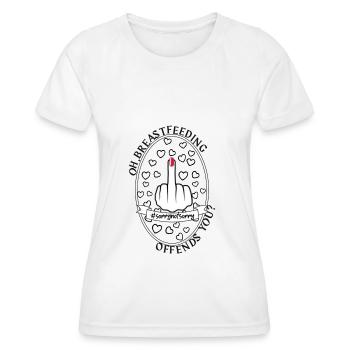 oh. Breastfeeding offends you? gift - Women's Functional T-Shirt - white - Front - AI Model Female 172 dark (172cm)