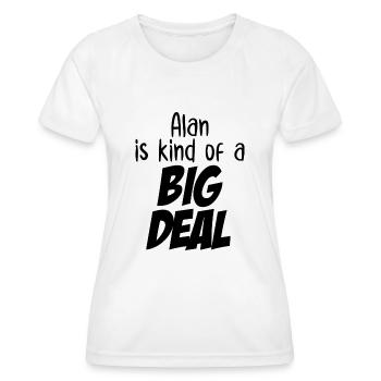 Alan est un peu un gros problème - T-shirt sport Femme - blanc - Devant - AI Model Female 172 dark (172cm)