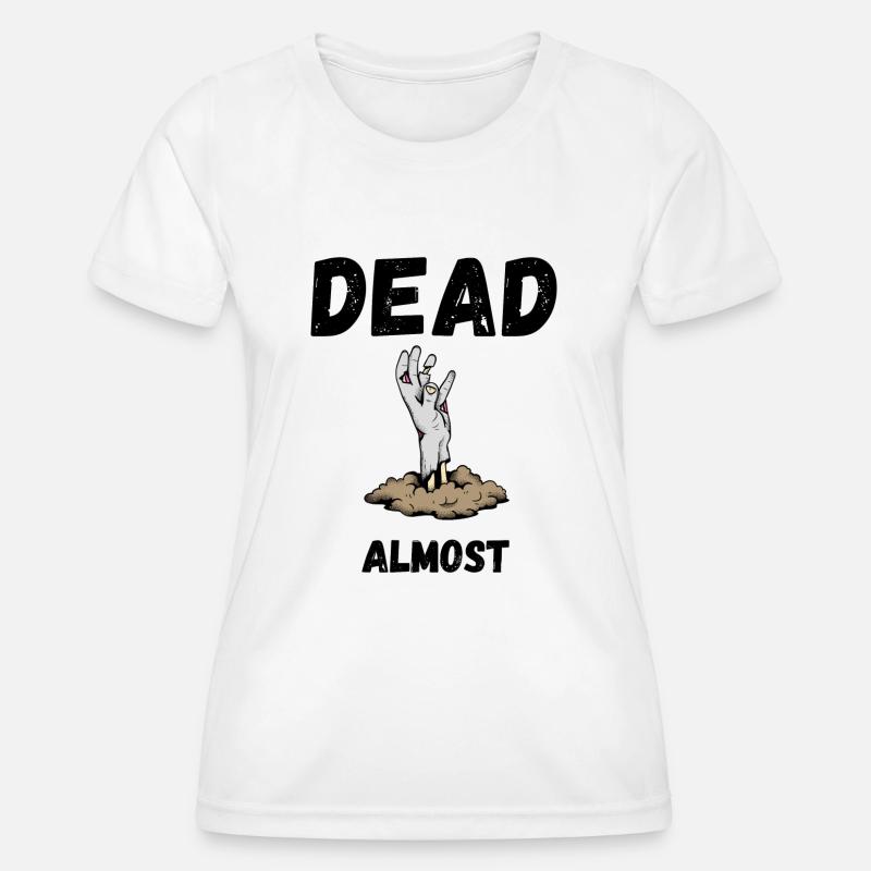 dead almost - Women's Functional T-Shirt - white