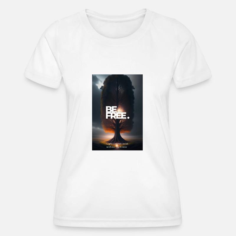 Light cannot exist without darkness - Women's Functional T-Shirt - white