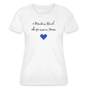9 Monate im Bauch aber für immer im Herzen, Geburt - Frauen Funktions-T-Shirt - Weiß - Vorne - AI Model Female 172 dark (172cm)