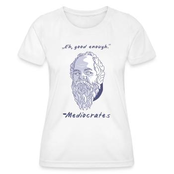 Good enough - Mediocrates Sokrates Socrates - Frauen Funktions-T-Shirt - Weiß - Vorne - AI Model Female 172 dark (172cm)
