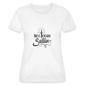 Christian Design Not Today Satan - Women's Functional T-Shirt - white - Front - AI Model Female 172 dark (172cm)