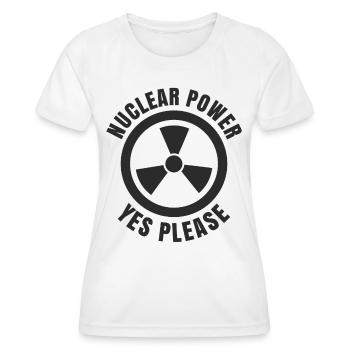 Nuclear Power, Yes Please, Nuclear Energy - Women's Functional T-Shirt - white - Front - AI Model Female 172 dark (172cm)