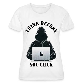 Réfléchissez avant de cliquer - Cybersécurité - T-shirt sport Femme - blanc - Devant - AI Model Female 172 dark (172cm)