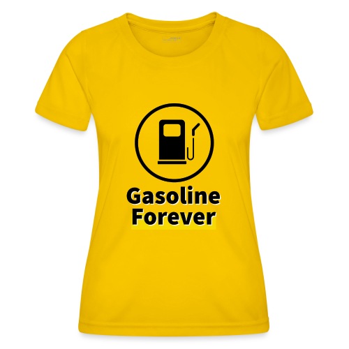 Benzyna na zawsze - Funkcjonalna koszulka damska