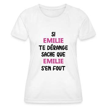 Si emilie te dérange sache que emilie - T-shirt sport Femme - blanc - Devant - AI Model Female 172 dark (172cm)