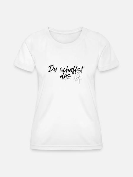 Du schaffst das - Frauen Funktions-T-Shirt - Weiß