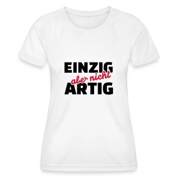 Einzig aber nicht artig - Frauen Funktions-T-Shirt - Weiß - Vorne - AI Model Female 172 dark (172cm)