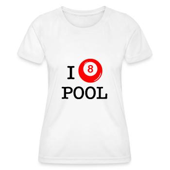 I love pool - Women's Functional T-Shirt - white - Front - AI Model Female 172 dark (172cm)