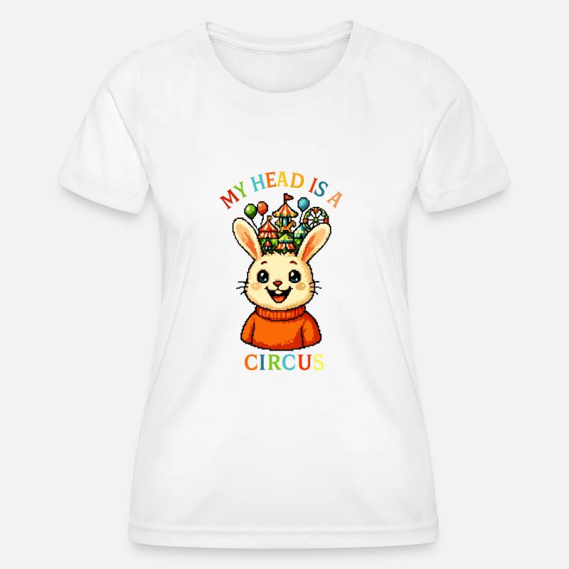 Ma tête est un cirque - T-shirt sport Femme - blanc