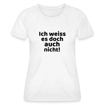 I do not have a clue either! - Women's Functional T-Shirt - white - Front - AI Model Female 172 dark (172cm)